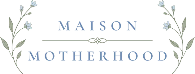 Maison Motherhood
